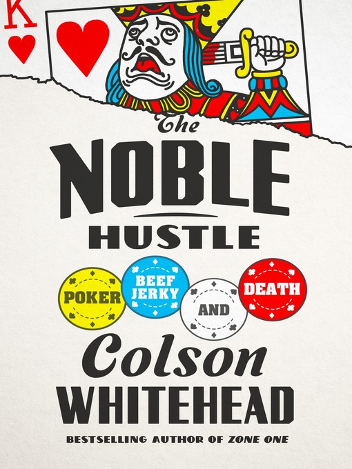 Title details for The Noble Hustle by Colson Whitehead - Wait list